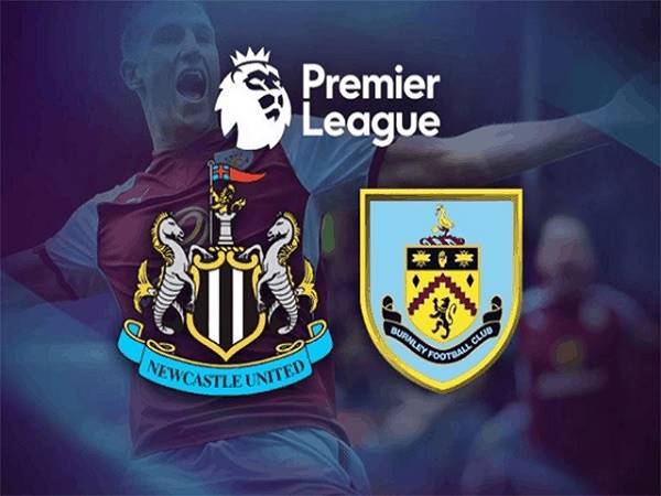 Dự đoán Newcastle vs Burnley 02h00, 04/10 - Ngoại hạng Anh