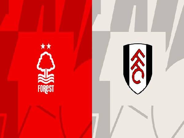 Dự đoán bóng đá giữa Nottingham Forest vs Fulham, 2h ngày 17/9