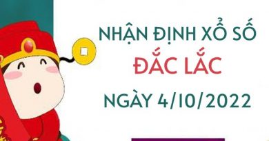 Nhận định xổ số Đắc Lắc ngày 4/10/2022 thứ 3 hôm nay