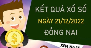 Thống kê XSDNA 21/12/2022 chốt bạch thủ Đồng Nai