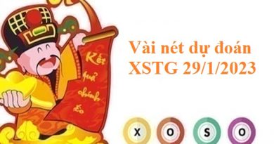 Vài nét dự đoán XSTG 29/1/2023