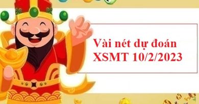 Vài nét dự đoán XSMT 10/2/2023