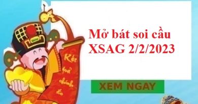 Mở bát chốt số KQ XSAG 2/2/2023