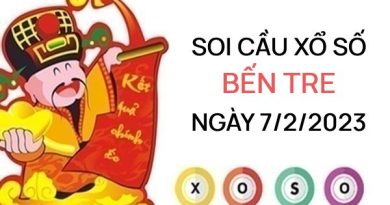 Chốt số lô VIP xổ số Bến Tre ngày 7/2/2023 thứ 3 hôm nay