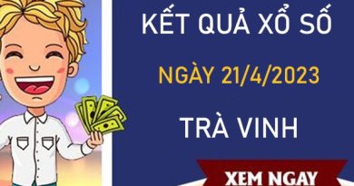 Nhận định XSTV 21/4/2023 chốt số số đẹp đài Trà Vinh