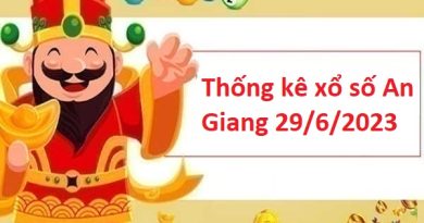 Thống kê xổ số An Giang 29/6/2023