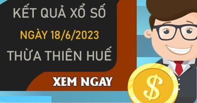 Thống kê XSTTH 18/6/2023 phân tích chốt cầu VIP đài Huế