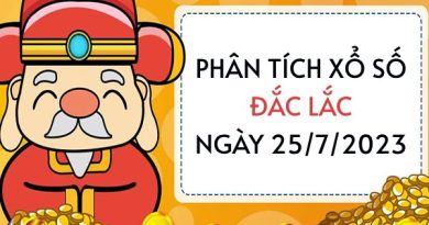 Phân tích xổ số Đắc Lắc ngày 25/7/2023 thứ 3 hôm nay