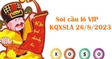 Chốt số lô VIP KQXSLA 26/8/2023