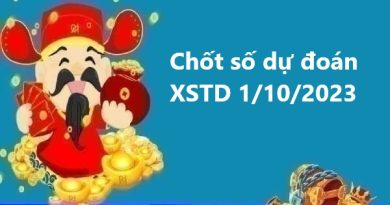 Giờ vàng chốt số dự đoán XSTD 1/10/2023