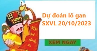 Dự đoán lô gan SXVL 20/10/2023