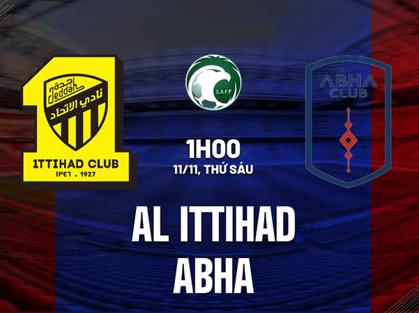 Nhận định Al Ittihad vs Abha 1h00 ngày 11/11