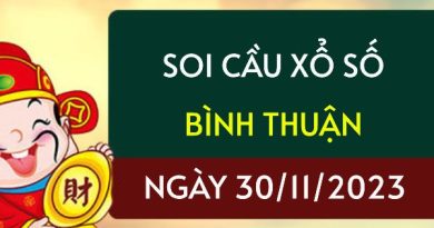 Chốt số xổ số Bình Thuận ngày 30/11/2023 hôm nay thứ 5